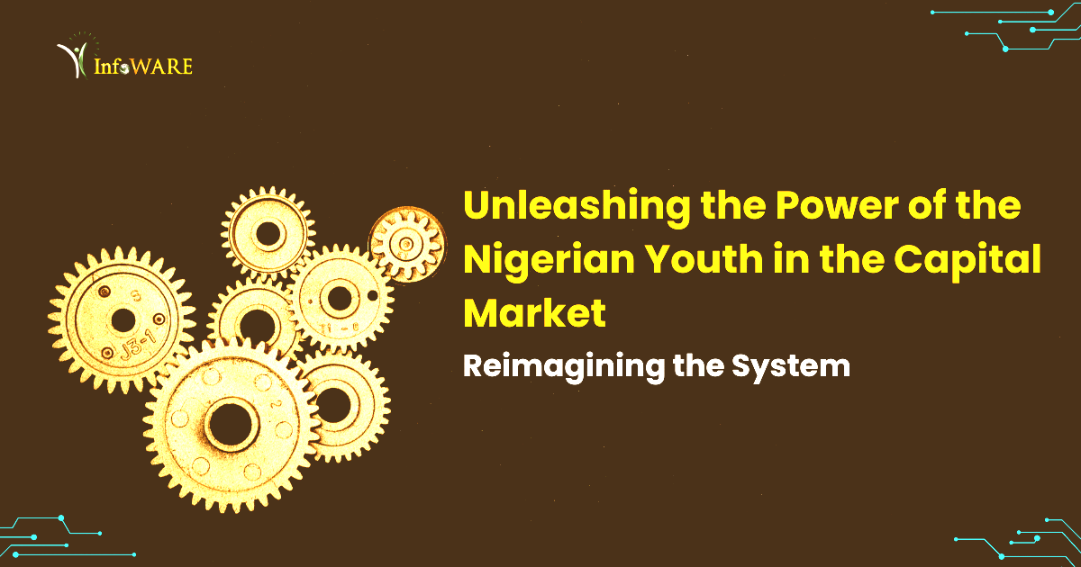 Unleashing the Power of the Nigerian Youth in the Capital Market